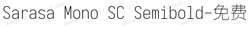 Sarasa Mono SC Semibold字体转换